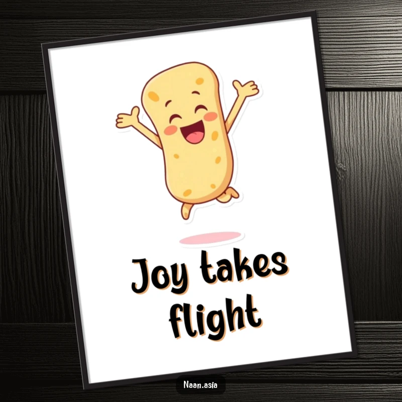 Funny Naan Bread Poster depicting a naan bread character in a joyful, expansive leap, conveying pure excitement and fun.