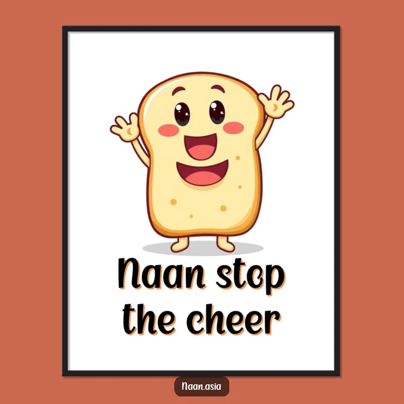 Funny Naan Bread Waving Mouth Poster - Cheerful Wall Art