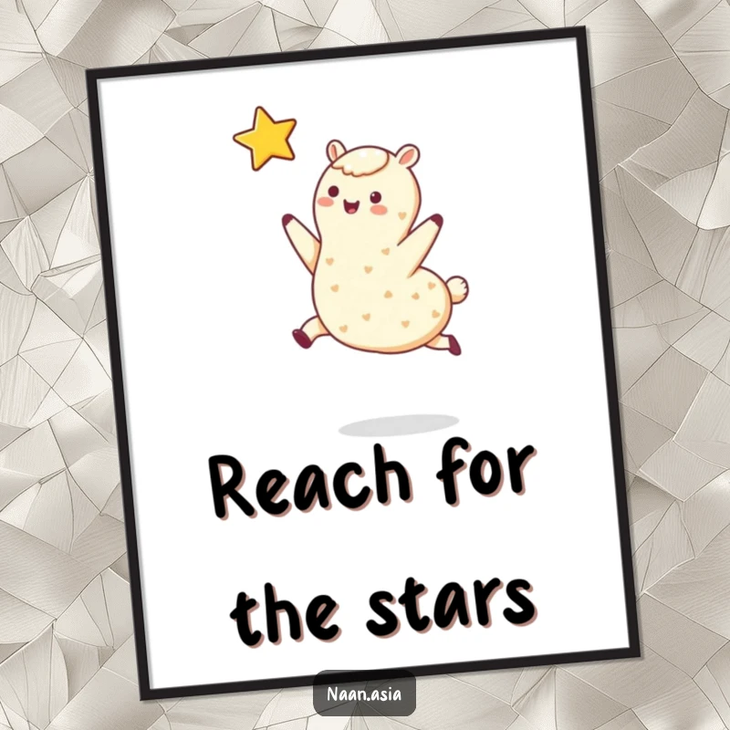 Funny poster depicting a smiling naan bread character joyfully leaping towards a twinkling star. Inspirational wall art.