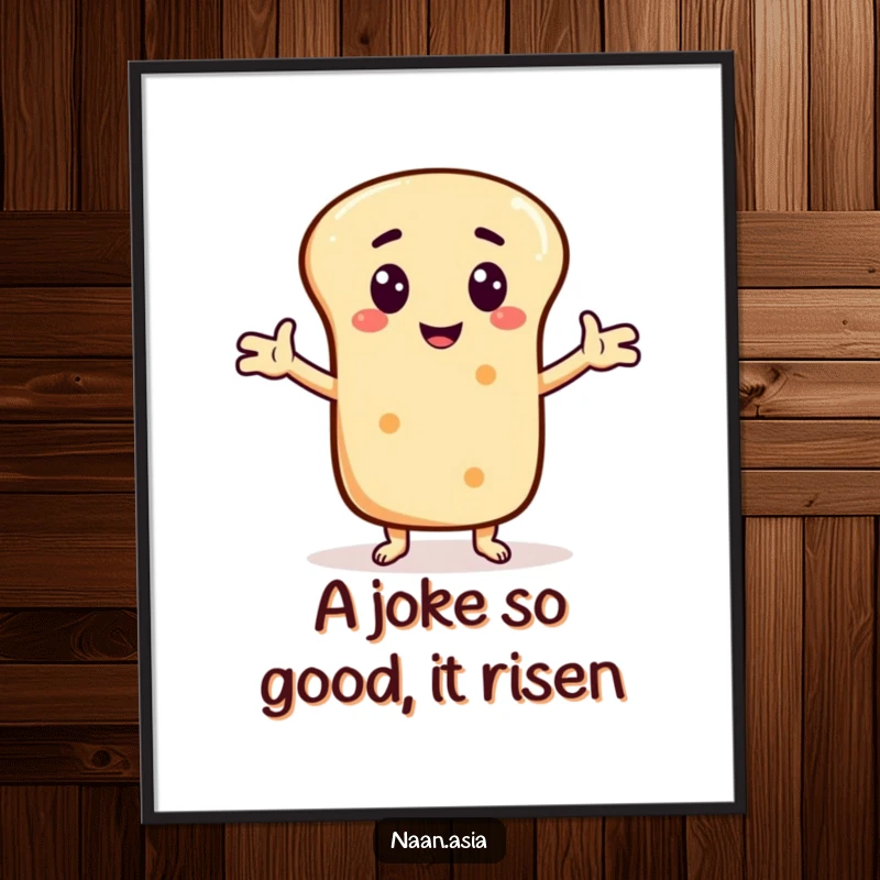 Funny Free Printable Naan Bread Wall Art: Naan character with arms out, about to deliver a punchline.
