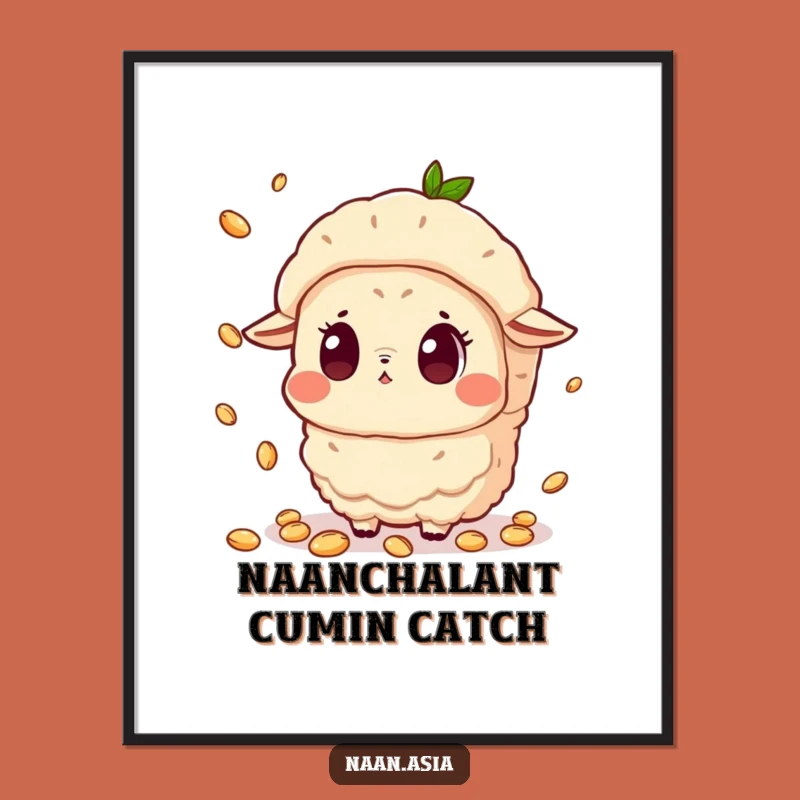 Free Printable Naan Art: Cumin Catch Surprise Funny Downloadable Poster