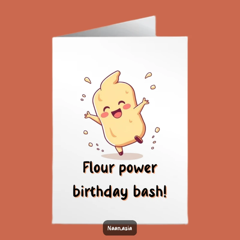 Free Printable Naan Birthday Card: Flour Tumble Delight Funny Downloadable Gift