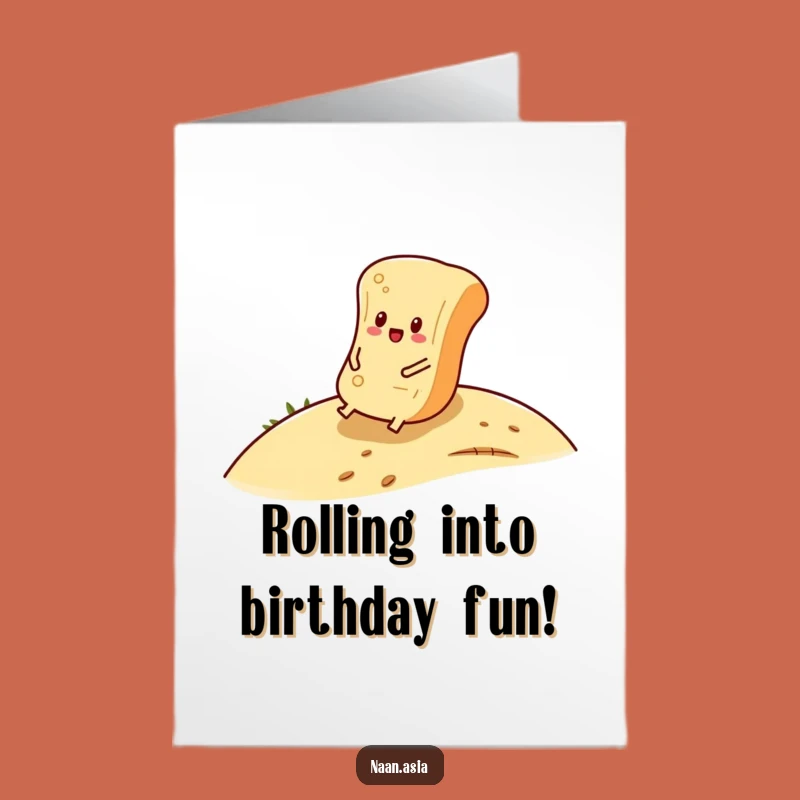 Free Printable Naan Roll Birthday Card: Rolling with Laughter for Their Day!