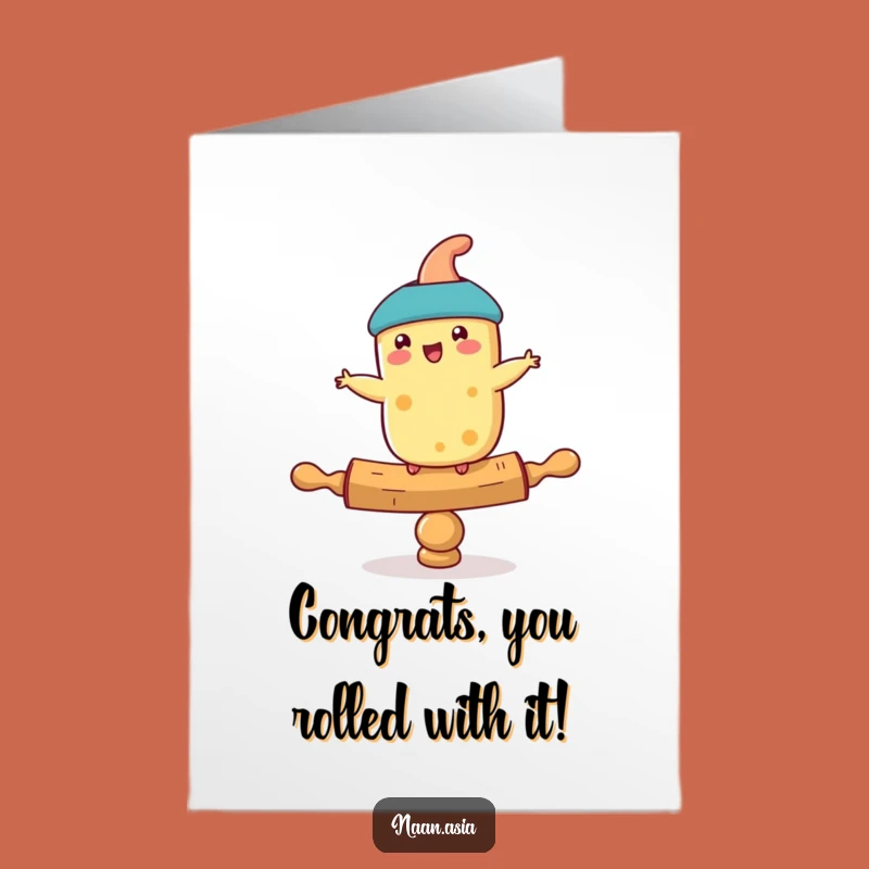 Free Printable Naan Congrats Card: Rolling Pin Wobble Success Funny Downloadable
