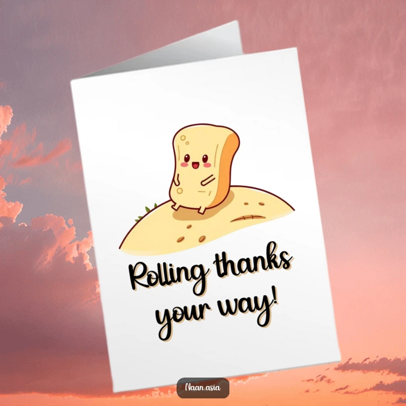 Funny Free Printable Thank You Card: A naan bread character happily rolling downhill, conveying thanks with a carefree, joyful motion.